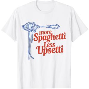 More Spaghetti Less Upsetti Italian Food Lover Pasta T-Shirt, S