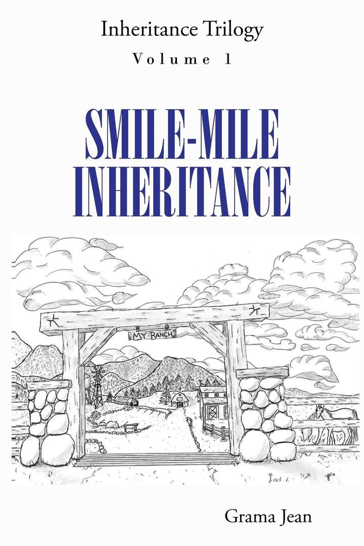 Smile-Mile Inheritance (Inheritance Trilogy) (VOLUME 1)  by Grama Jean (Author)