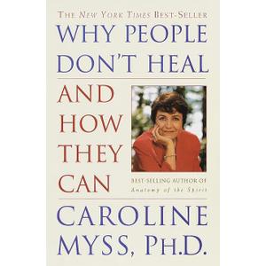 Why People Don't Heal and How They Can, Paperback