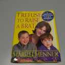 I Refuse to Raise a Brat: Straightforward Advice on Parenting in an Age of Overindulgence