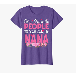 My Favorite People Call Me Nana Floral Grandma Cute Nana T-Shirt, Size Medium