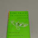 Time Travel in Einstein's Universe: The Physical Possibilities of Travel Through Time, 
Hardcover 