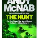 The Hunt: The True Story of the Secret Mission to Catch a Taliban Warlord
