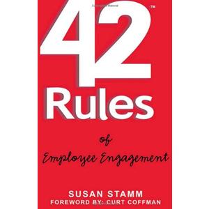 42 Rules of Employee Engagement: A straightforward and fun look at what it takes to build a culture of engagement in business