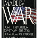 A Country Made by War: From the Revolution to Vietnam: The Story of America's Rise to Power, Hardcover
