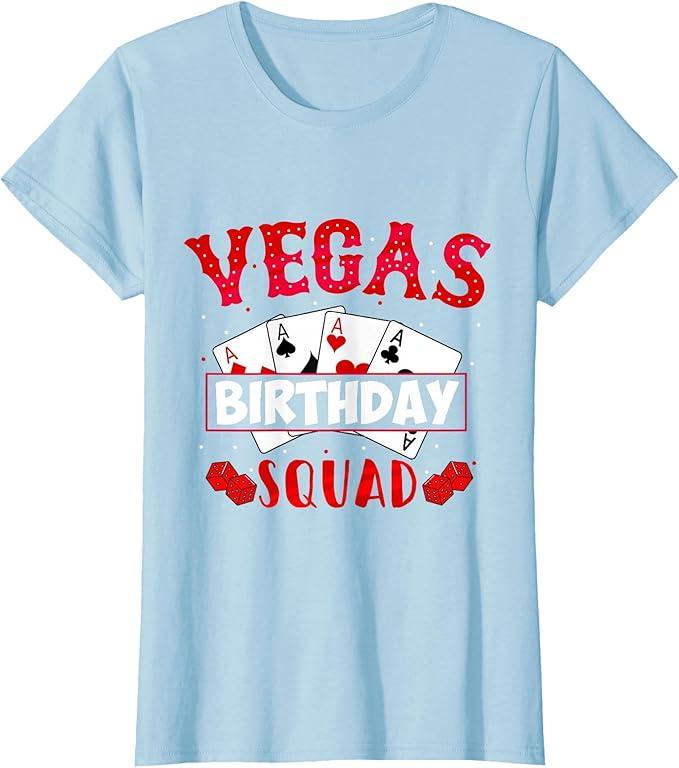 Vegas Birthday Squad Happy Birthday Gift T-Shirt, XL
