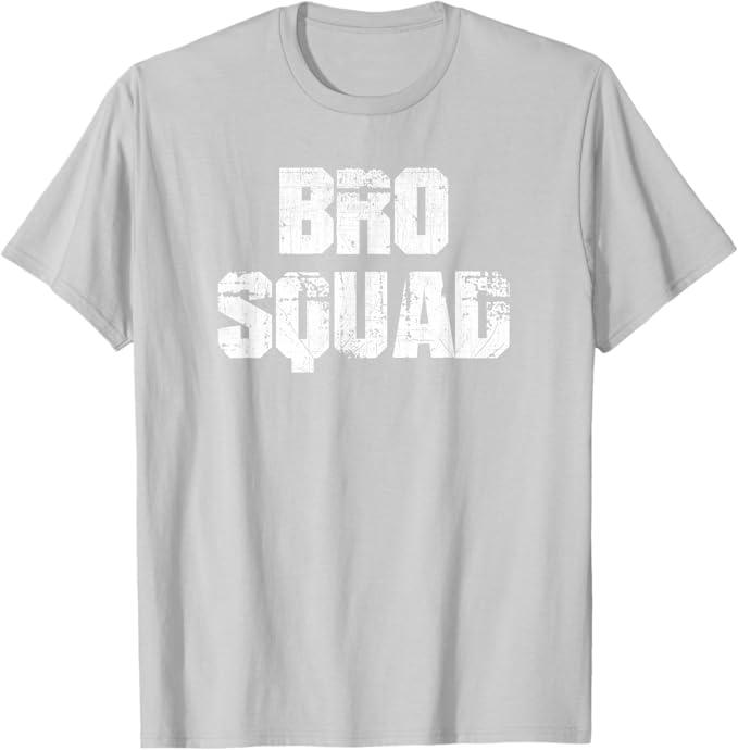 Bro Squad - Brothers for Life T Shirt T-Shirt, M