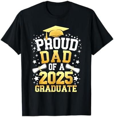 Proud Dad of A 2025 Graduate Dad Graduation 2025 Father T-Shirt XXL
