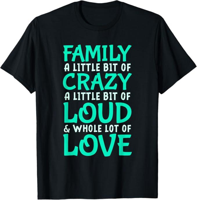 Family Reunion | Family A Little Bit Of Crazy T-Shirt XL Size