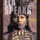 Black Elk Speaks: Being the Life Story of a Holy Man of the Oglala Sioux