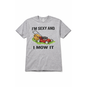 Funny I'm Sexy And I Mow It T-Shirt, M