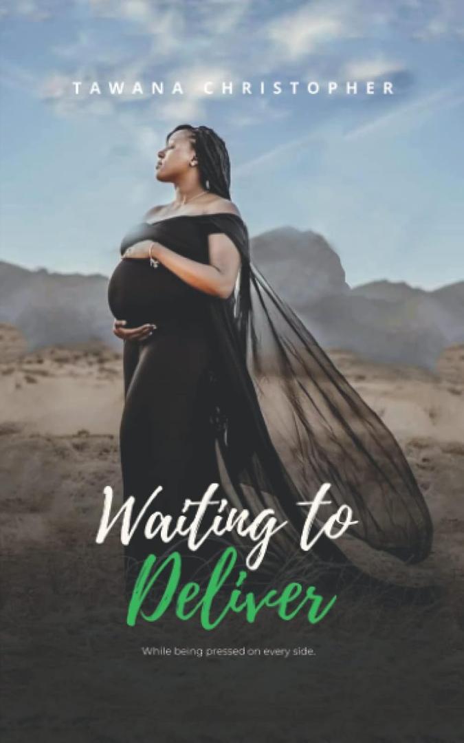 Waiting to Deliver: While being pressed on every side