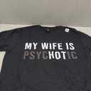 My Wife is Psychotic Funny T-Shirt for Mens Womens Funny Tshirt Tee Size L