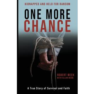 One More Chance: A True Story of Survival and Faith One More Chance: A True Story of Survival and Faith