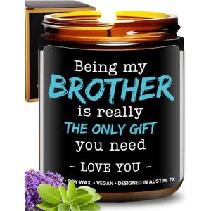 Being My Brother is the Only Gift You Need Candle, Funny Brother Gifts from Sister, Funny Birthday Gifts for Him, Adult Brother Birthday Presents from Sister Unique, Ideal Present for Christmas