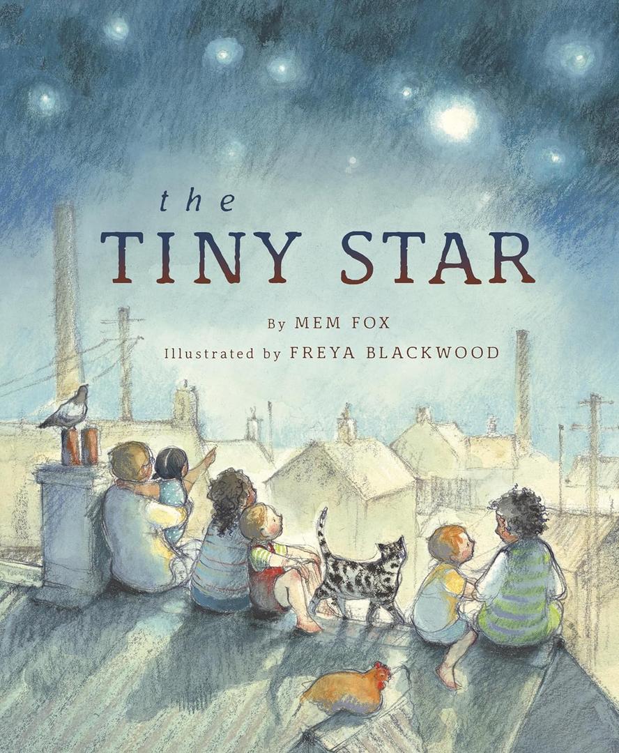 The Tiny Star by Mem Fox (Author), Freya Blackwood (Illustrator) 