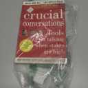 Crucial Conversations: Tools for Talking When Stakes are High